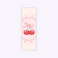 Cherry Darling Bookmark